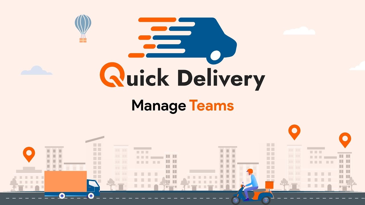 Managing Teams Effectively with Quickdelivery Software